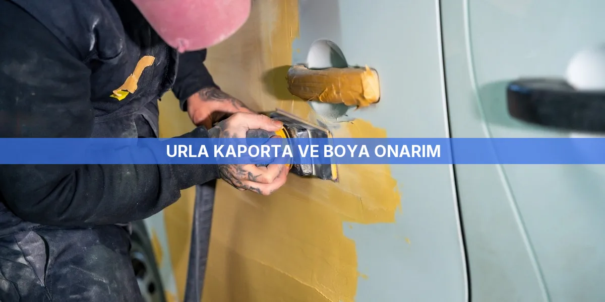 Urla Kaporta ve Boya Onarım